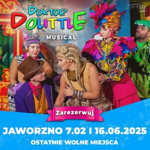 MUSICAL "DOKTOR DOLITTLE I ZWIERZĘTA"