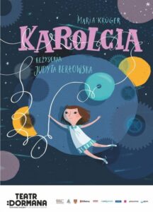 DWA SPEKTAKLE DLA SZKÓŁ - KAROLCIA