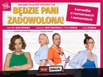 BĘDZIE PANI ZADOWOLONA